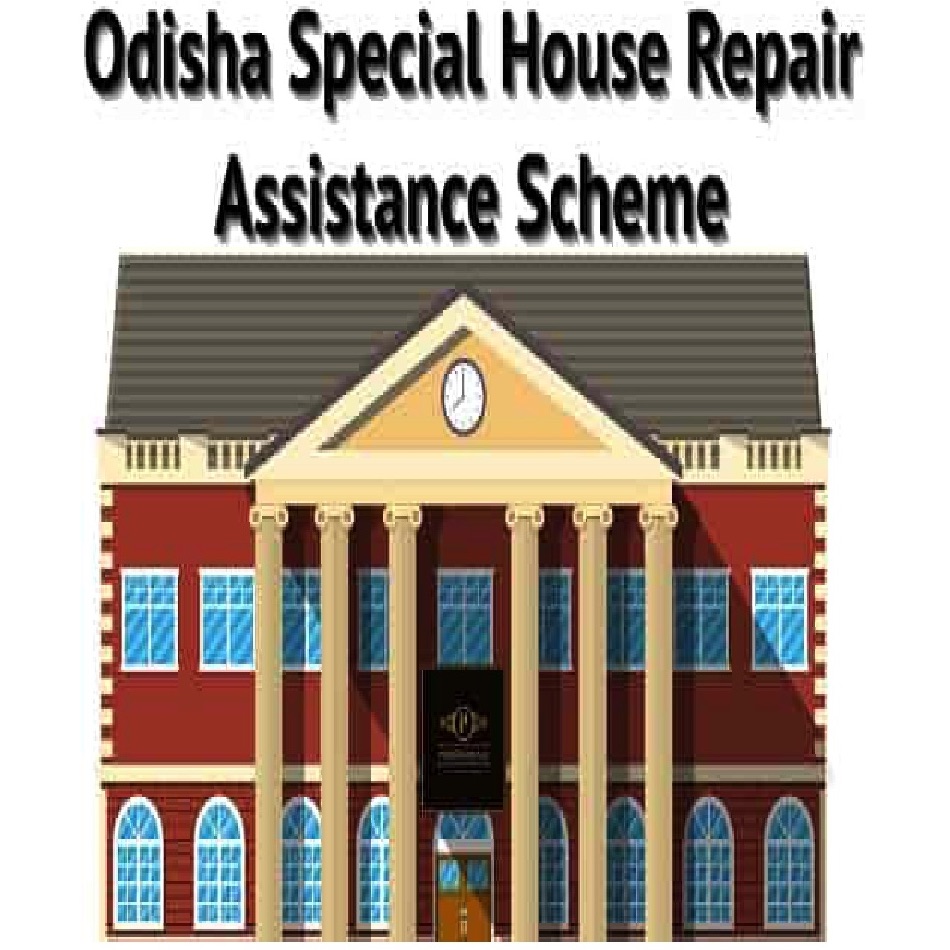 Odisha Special House Repair Assistance Scheme